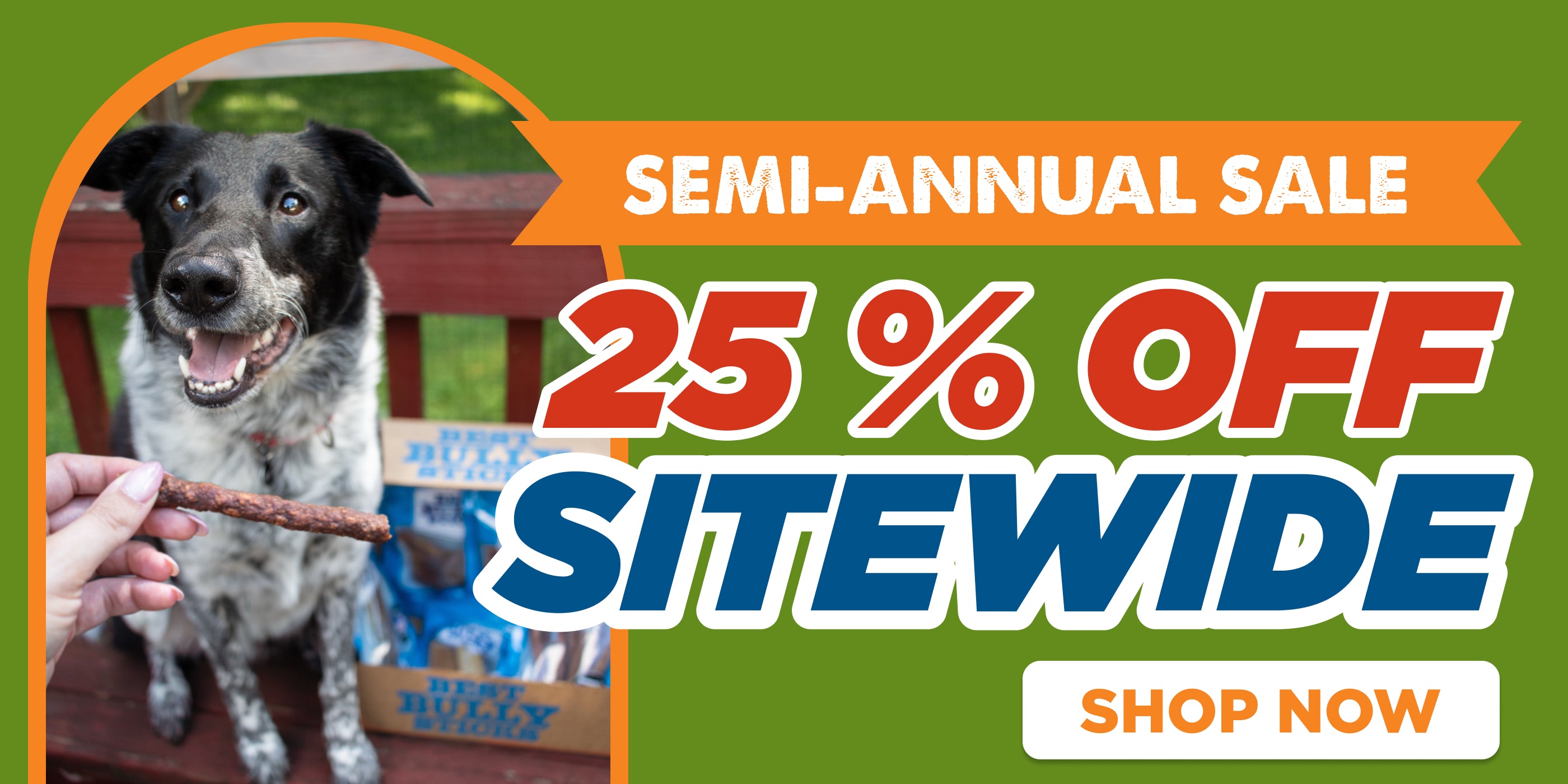 SEMI-ANNUAL SALE 25% OFF SITEWIDE SHOP NOW