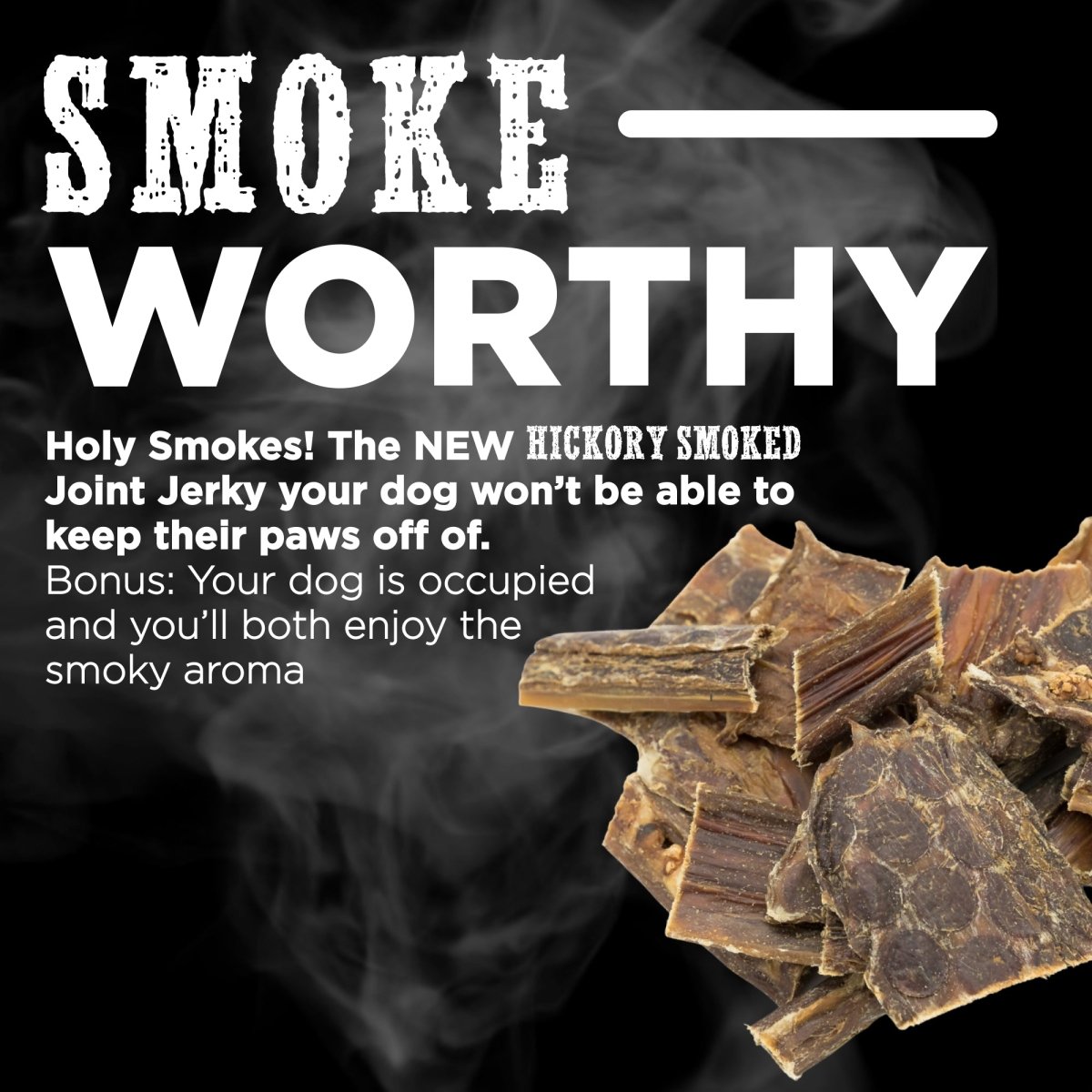 A stack of Best Bully Sticks Hickory Smoked Beef Jerky Gullet Bites sits high, wisps of smoke behind it and bold text showcasing these irresistible treats for your pup.